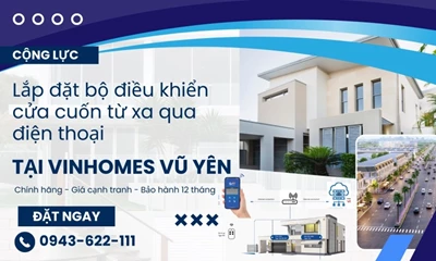 Lắp Bộ Điều Khiển Cửa Cuốn Qua Điện Thoại Tại Vinhomes Vũ Yên Giá Tốt Nhất